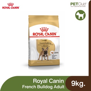 [PETClub] Royal Canin French Bulldog Adult - สุนัขโต พันธุ์เฟรนช์ บูลด็อก [9kg.]