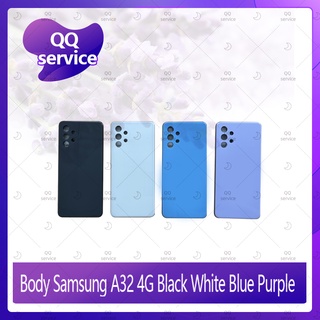 Body Samsung A32 4G อะไหล่บอดี้ เคสกลางพร้อมฝาหลัง Body อะไหล่มือถือ คุณภาพดี QQ service