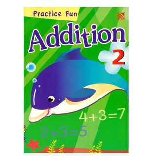 แบบฝึกหัดสำหรับอนุบาล Practice Fun Addition 2 หนังสือแบบฝึกหัดคณิตศาสตร์ การบวก