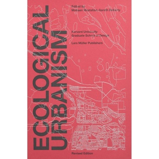 Ecological Urbanism by Mostafavi : 9783037784679 (นำเข้าของแท้100%)