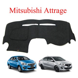 (1ชิ้น) พรมปูคอนโซลหน้ารถ มิตซูบิชิ แอททราจ ปี 2015-2020 Mitsubishi Attrage Dash Mat Cover พรมหน้ารถ หรมหน้าคอนโซล