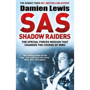 หนังสือใหม่พร้อมส่ง SAS SHADOW RAIDERS: THE ULTRA-SECRET MISSION THAT CHANGED THE COURSE OF WWII