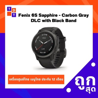 Garmin Fenix 6S Sapphire - Carbon Gray DLC with Black Band เครื่องศูนย์ไทย เมนูไทย ประกัน 12 เดือน - TDG - 010-02159-7F