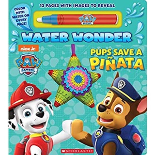 Paw Patrol Water Wonder : Pups Save a Pinata (Paw Patrol) (NOV PEN BR) [Hardcover]สั่งเลย!! หนังสือภาษาอังกฤษมือ1 (New)