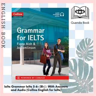 หนังสือเตรียมสอบ Ielts Grammar Ielts 5-6+ (B1+) : With Answers and Audio (Collins English for Ielts)