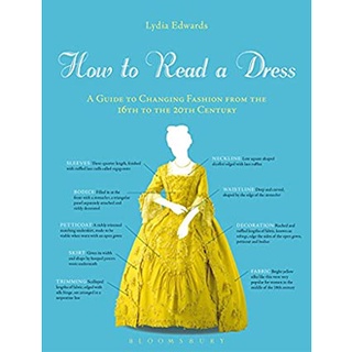 How to Read a Dress : A Guide to Changing Fashion from the 16th to the 20th Century หนังสือภาษาอังกฤษมือ1(New) ส่งจากไทย