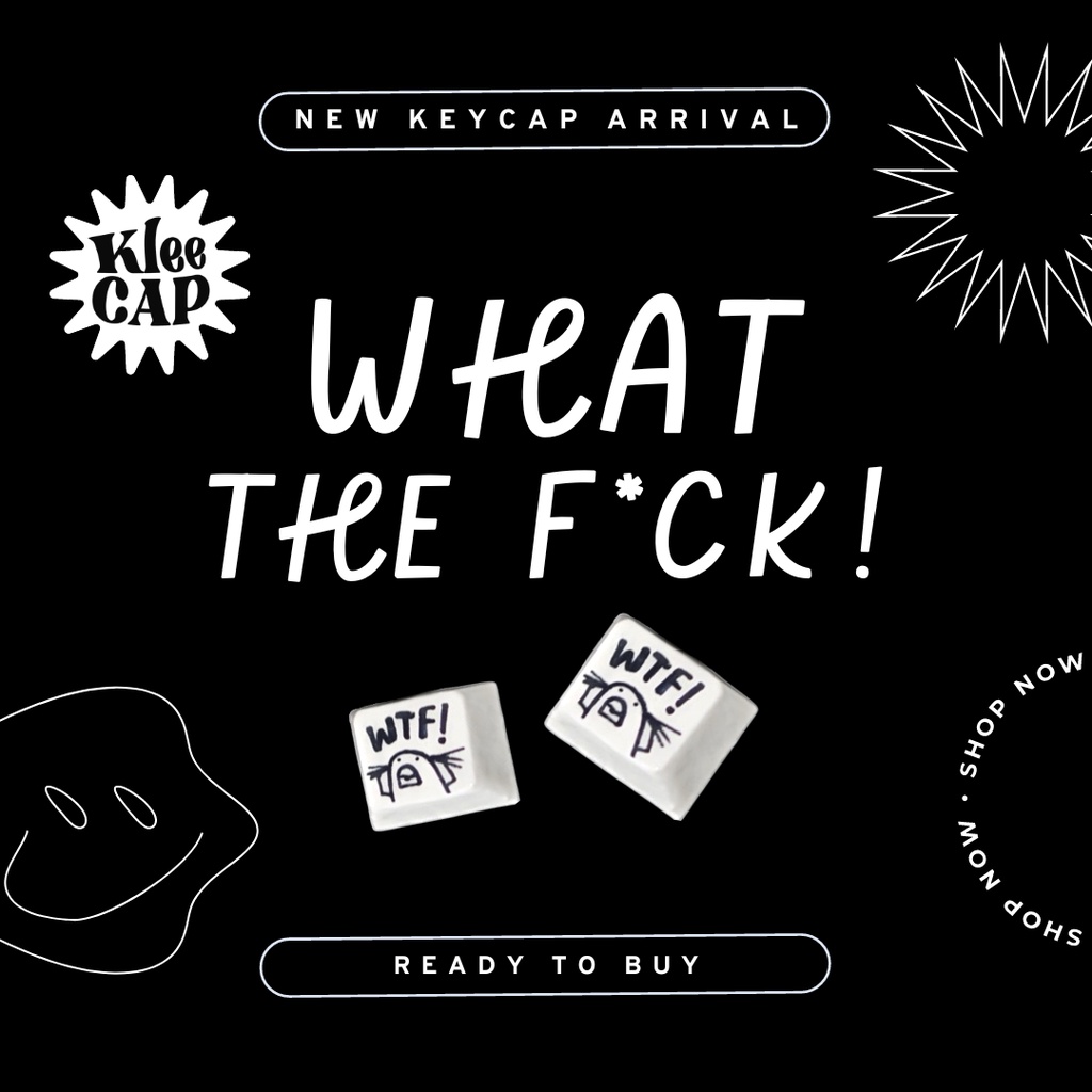 keycap handmade คีย์แคปลาย WTF? (why not? collection)