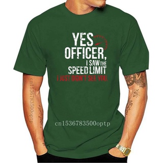 ใหม่ เสื้อยืด พิมพ์ลาย Yes Officer Speeding สําหรับรถยนต์ Enthusiasts Mechanics Man Gjcomj90Gppjal66Size S-5XL