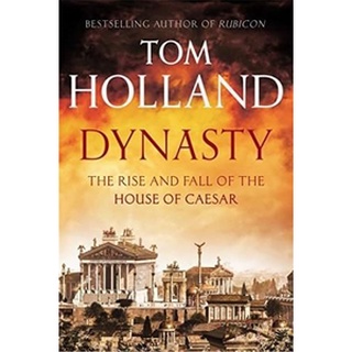 หนังสือใหม่พร้อมส่ง DYNASTY: THE RISE AND FALL OF THE HOUSE OF CAESAR