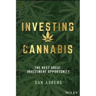 [Canabis book] [CBD] Investing in Cannabis : The Next Great Investment Opportunity [Hardcover]