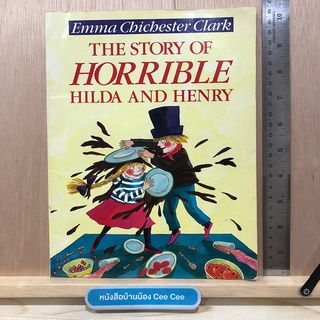 หนังสือภาษาอังกฤษ ปกอ่อน Emma Chichester Clark - The Story of Horrible Hilda and Henry