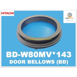 ขายอะไหล่ของแท้/ขอบยางประตูเครื่องซักผ้าฝาหน้า/DOOR BELLOWS/HITACHI/BD-W75TV*001/BD-W80MV*143