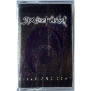 Cassette Tape เทปคาสเซ็ตเพลง Six Feet Under Alive And Dead ลิขสิทธิ์ ซีล USA