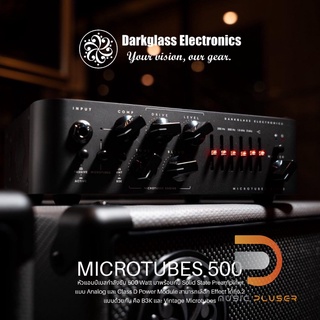 DARKGLASS ELECTRONICS MICROTUBES 500 V2 หัวแอมป์เบสกำลังขับ 500 Watt พร้อมSolid State แบบ Analog และ Class D