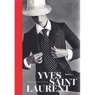 Yves Saint Laurent : The Perfection of Style