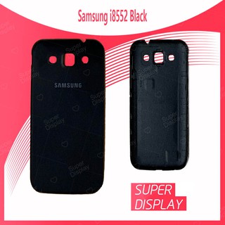 Samsung WIN I8552/I8550 อะไหล่ฝาหลัง หลังเครื่อง Cover For Samsung win i8552/i8550 Super Display