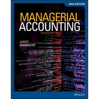 MANAGERIAL ACCOUNTING 7E Asia Edition