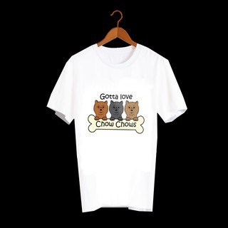 เสื้อยืดลายสุนัข เสื้อลายหมา เชาเชา GOTTA LOVE  Chow Chow - DNM42