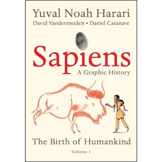 Sapiens : A Graphic History: the Birth of Humankind