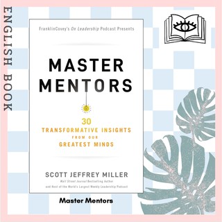 [Querida] หนังสือภาษาอังกฤษ Master Mentors : 30 Transformative Insights from Our Greatest Minds by Scott Jeffrey Miller