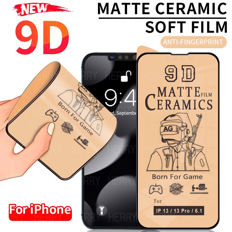 New 9D Full Cover Soft Matte Ceramic Film Screen Protector For สำหรับ iPhone 13 Mini 13 Pro Max