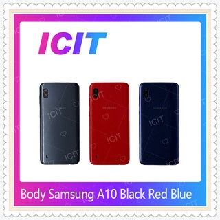 Body Samsung A10/A105 อะไหล่บอดี้ เคสกลางพร้อมฝาหลัง Body อะไหล่มือถือ คุณภาพดี ICIT-Display