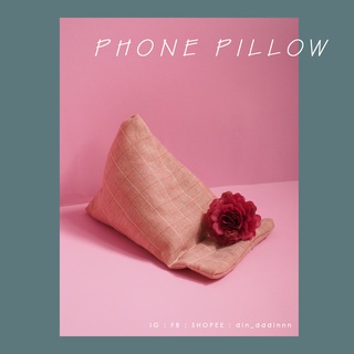 Phone pillow ที่วางโทรศัพท์ ที่รองโทรศัพท์ ที่ตั้งโทรศัพท์ ที่วางมือถือ ที่ตั้งมือถือ