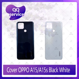 Cover OPPO A15 / A15s อะไหล่ฝาหลัง หลังเครื่อง Cover อะไหล่มือถือ คุณภาพดี QQ service