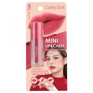 CATHY DOLL เคที่ดอลล์ มินิลิปแอนด์ชีคนู้ดแมทท์ทิน ปริมาณสุทธิ 2.1 กรัม