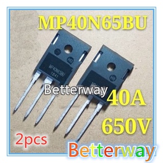 ทรานซิสเตอร์ IGBT MP40N65BU TO-247 MP40N65 40N65BU TO247 40N65 40A/650V 2 ชิ้น