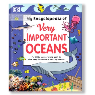 DKTODAY หนังสือ  MY ENCYCLOPEDIA OF VERY IMPORTANT OCEANS DORLING KINDERSLEY