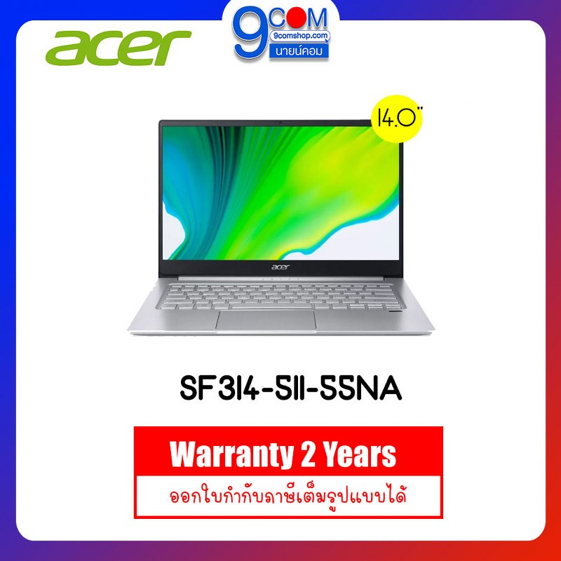 NOTEBOOK (โน๊ตบุ๊ค) ACER Swift 3 SF314-511-55NA i5-1135G7 / 8GB / SSD 512GB / WIN10+Office Home&amp;Student 2019 / 2Y