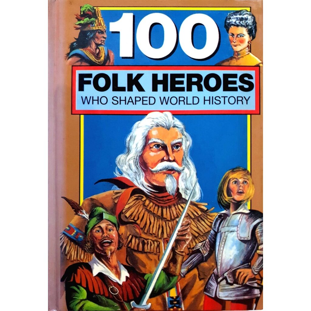 100 FOLK HEROES WHO SHAPED WORLD HISTORY Shopee Thailand