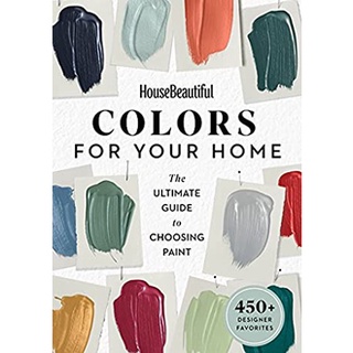 House Beautiful Colors for Your Home : The Ultimate Guide to Choosing Paint หนังสือภาษาอังกฤษมือ1(New) ส่งจากไทย