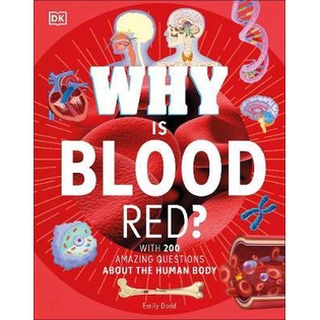 DKTODAY หนังสือ WHY IS BLOOD RED? DORLING KINDERSLEY (DK)