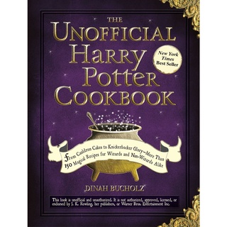 The Unofficial Harry Potter Cookbook : From Cauldron Cakes to Knickerbocker Glory-More than 150 Magical Recipes