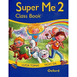 Bundanjai (หนังสือเรียนภาษาอังกฤษ Oxford) Super Me 2 : Class Book (P)