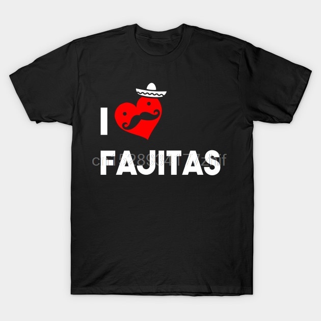 เสื้อยืดผู้ชาย I Love Fajitas tshirt เสื้อยืดผู้หญิง