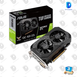 การ์ดจอ ASUS TUF GEFORCE GTX1650 O4GD6 P GAMING  สินค้าใหม่ รับประกัน 3 ปี