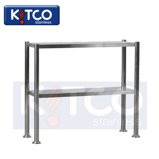 ชั้นวางของเหนือโต๊ะ 2 ชั้น  - Kitco Stainless