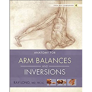 [Yoga Book]🤸‍♀️🤸‍♀️Anatomy for Arm Balances and Inversions : Anatomy for Arm Balances and Inversions