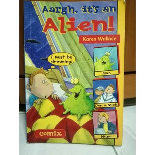 Aargh, Its an Alien. Comix book., by Karen Wallace -Y A