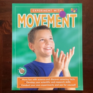 หนังสือวิทยาศาสตร์สำหรับเด็ก (ภาษาอังกฤษ) เรื่อง Experiment with Movement