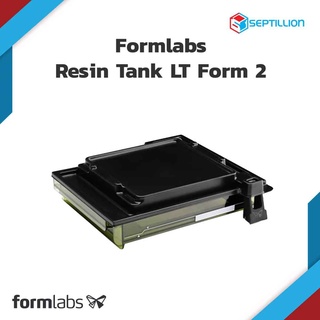 Septillion Formlabs Resin Tank LT ถาดเรซิ่นชนิด LT สำหรับเครื่องพิมพ์ 3 มิติ Formlabs Form 2