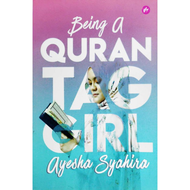 Being a QURAN TAG GIRL (Aqesha Syahira)