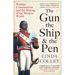 หนังสือใหม่พร้อมส่ง GUN, THE SHIP, AND THE PEN, THE: WARFARE, CONSTITUTIONS, AND THE MAKING OF THE M