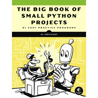 Big Book of Small Python Programming : 81 Easy Practice Programs