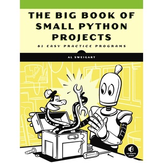 Big Book of Small Python Programming : 81 Easy Practice Programs