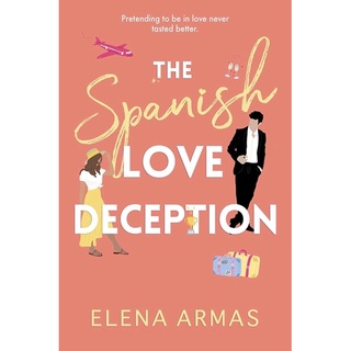 หนังสือภาษาอังกฤษ The Spanish Love Deception by Elena Armas