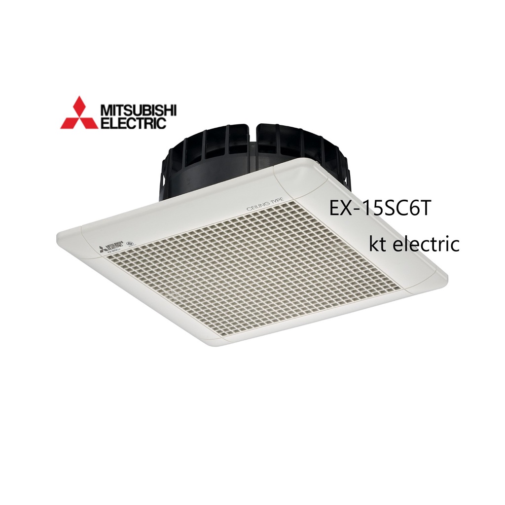 MITSUBISHI EX-15SC6T พัดลมระบายอากาศ แบบฝังฝ้าไม่ต่อท่อ ใบพัดขนาด 6 นิ้ว